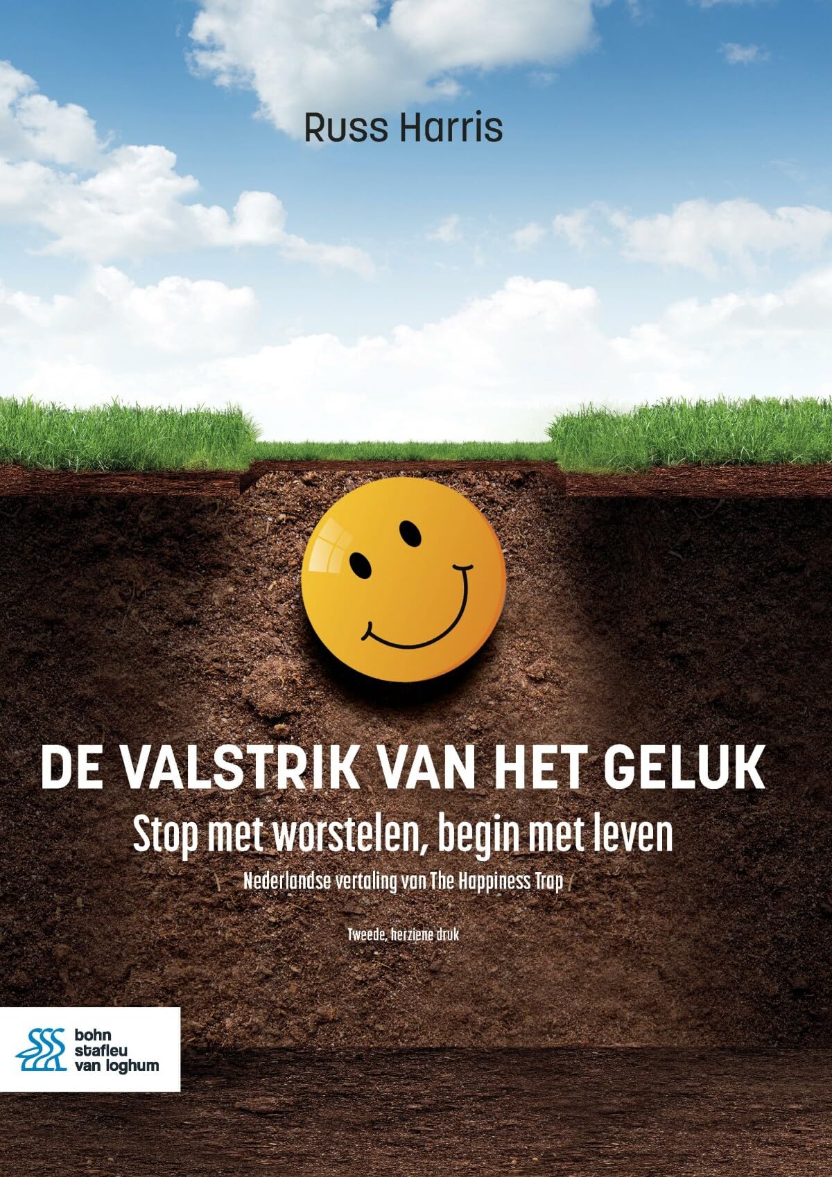 De valstrik van het geluk: stop met worstelen, begin met leven book