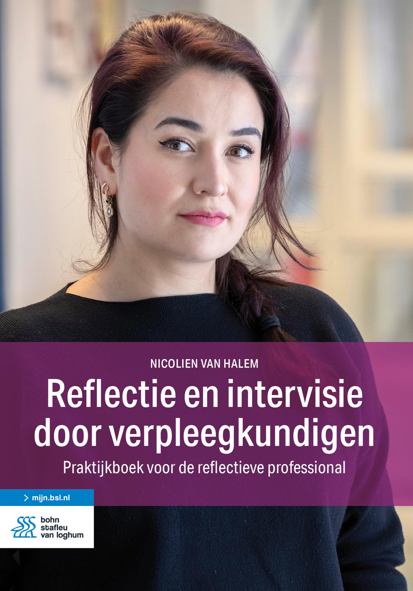 Reflectie en intervisie door verpleegkundigen: praktijkboek voor de reflectieve professional book