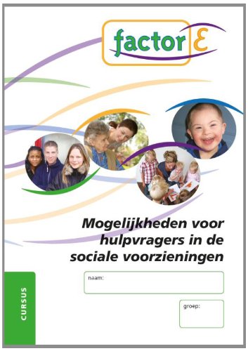 Factor-E Cursus Mogelijkheden voor hulpvragers in de sociale voorzieningen book