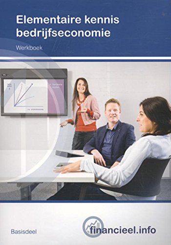 Elementaire kennis bedrijfseconomie Werkboek Basisdeel book