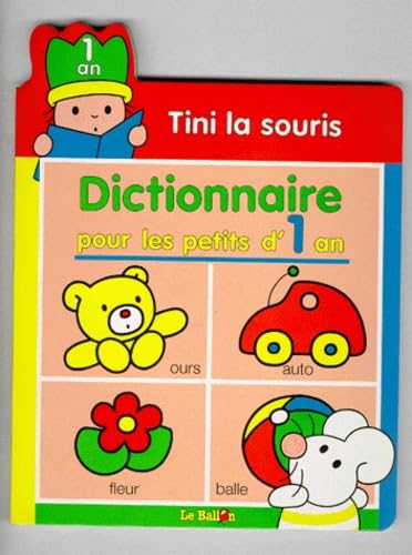 Tini la souris dictionnaire pour les petits de 1 an: Dictionnaire pour les petits d'1 an (Tini la souris, 1) Books