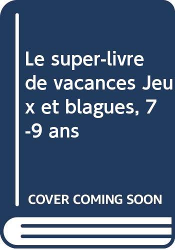 Le super-livre de vacances jeux et blagues Books