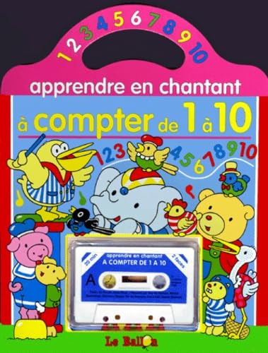 Apprendre En Chantant A Compter De 1 A 10. Avec Cassette Audio Books