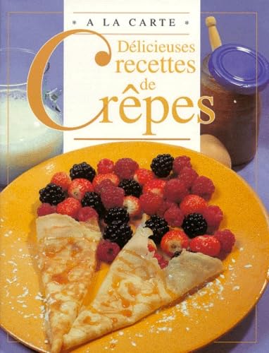 Delicieuses Recettes De Crepes book