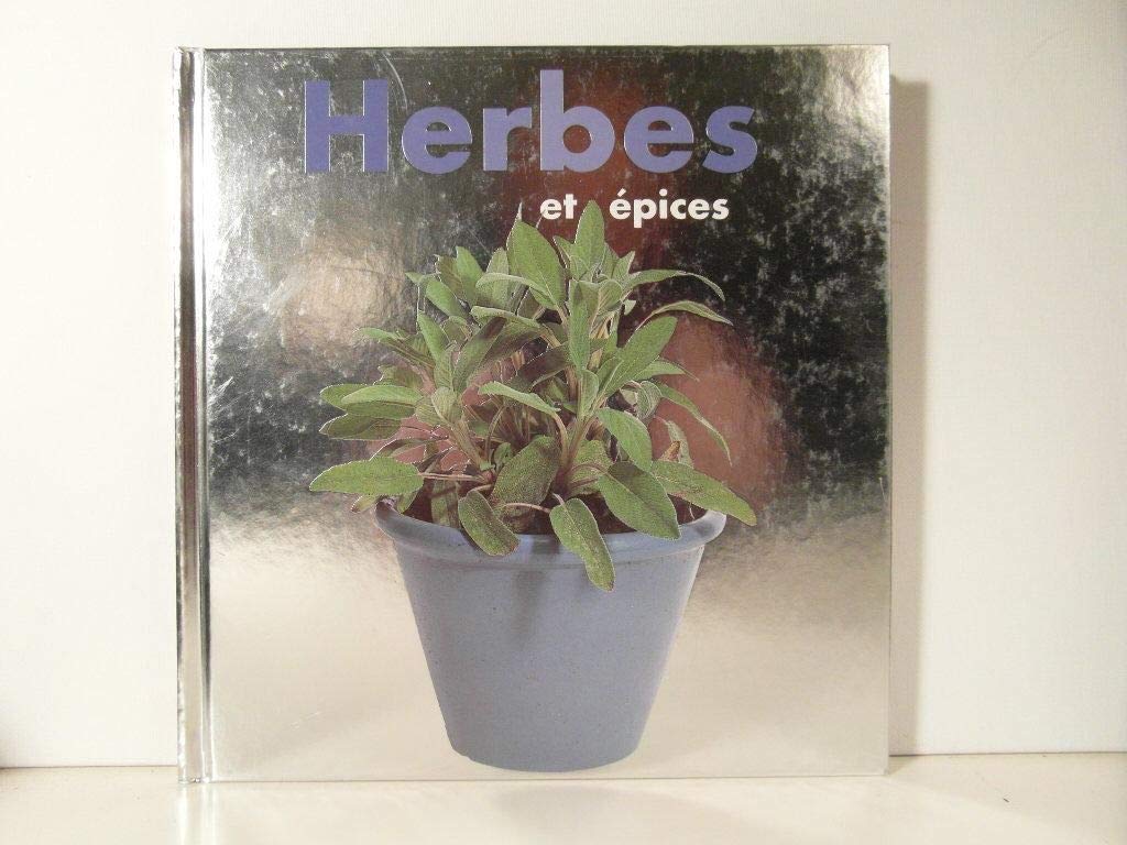 Herbes et épices: Le secret de la réussite book