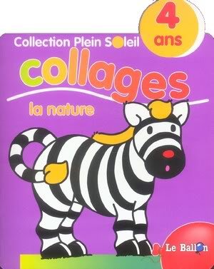 Plein soleil : Collages la nature zèbre - 4 ans book