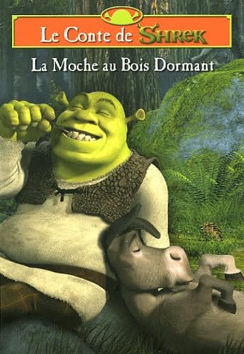 SHREK 2: LE CONTE DE SHREK - LA MOCHE AU BOIS DORMANT: SHREK 2: LE CONTE DE Novels & Short Stories