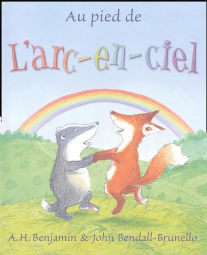 AU PIED DE L'ARC-EN-CIEL: AU PIED DE L'ARC-EN- Novels & Short Stories