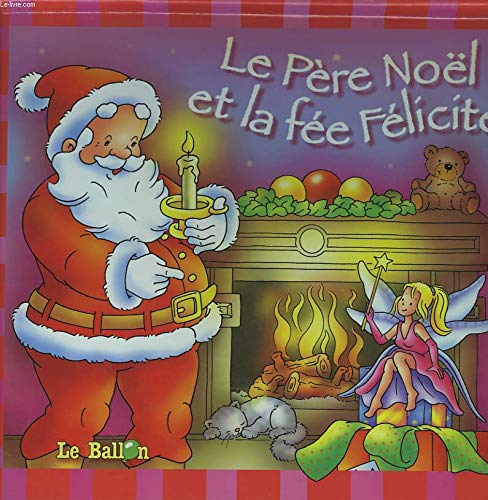 Le Père Noël et la fée Félicité Parents & Children