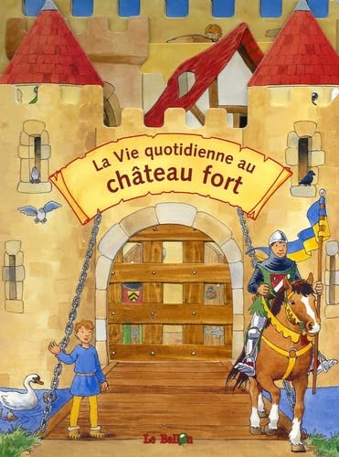 La vie quotidienne au château fort (-, 1) Books