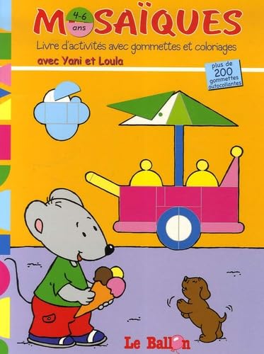 Yani et Loula : mosaïques. Vol. 2007. Le glacier book