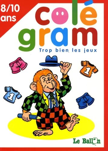Colégram 8/10 ans: Trop bien les jeux book
