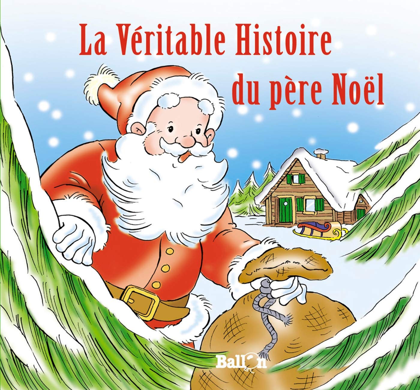 La véritable histoire du père Noël book