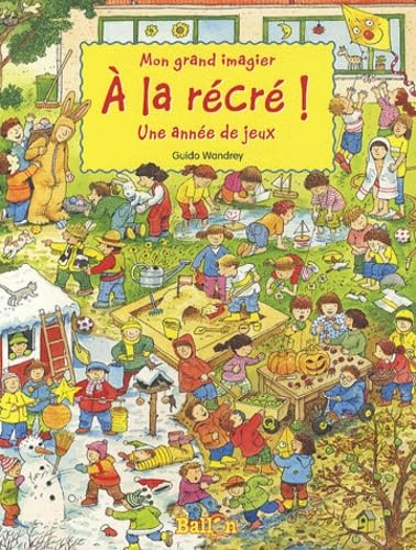 Mon grand imagier A la récré ! Une année de jeux book