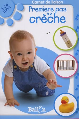 Premiers pas à la crèche: Carnet de liaison 3 - 36 mois book