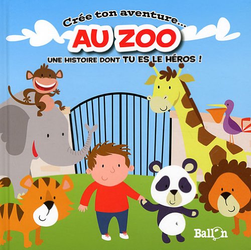 Crée ton aventure au zoo: Une histoire dont tu es le héros ! Tiptoi & Games