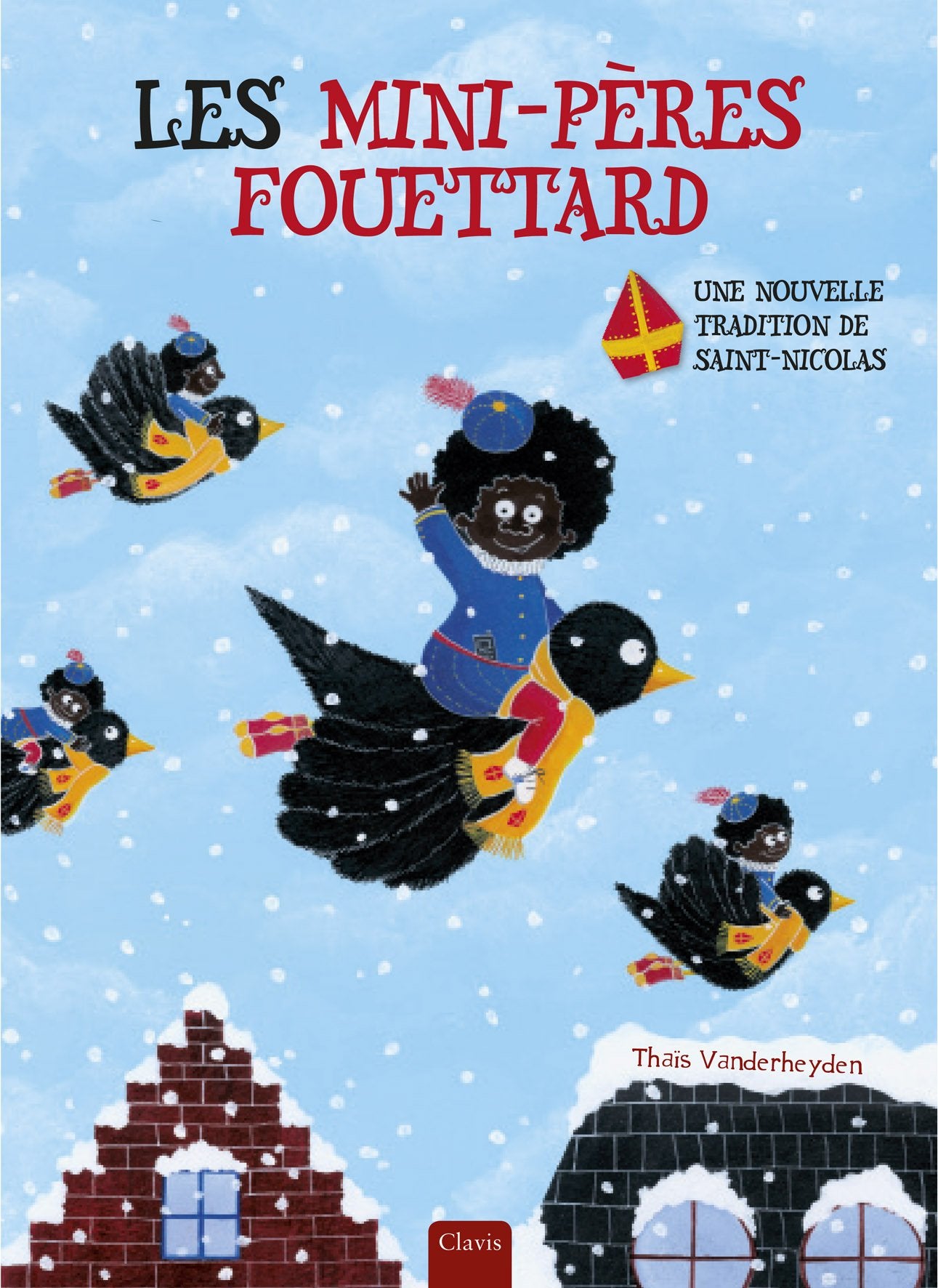 Les mini-pères fouettard: Une nouvelle tradition de Saint-Nicolas book