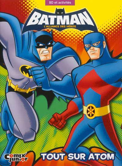 Product Image: Batman, l'alliance des héros. Tout sur Atom