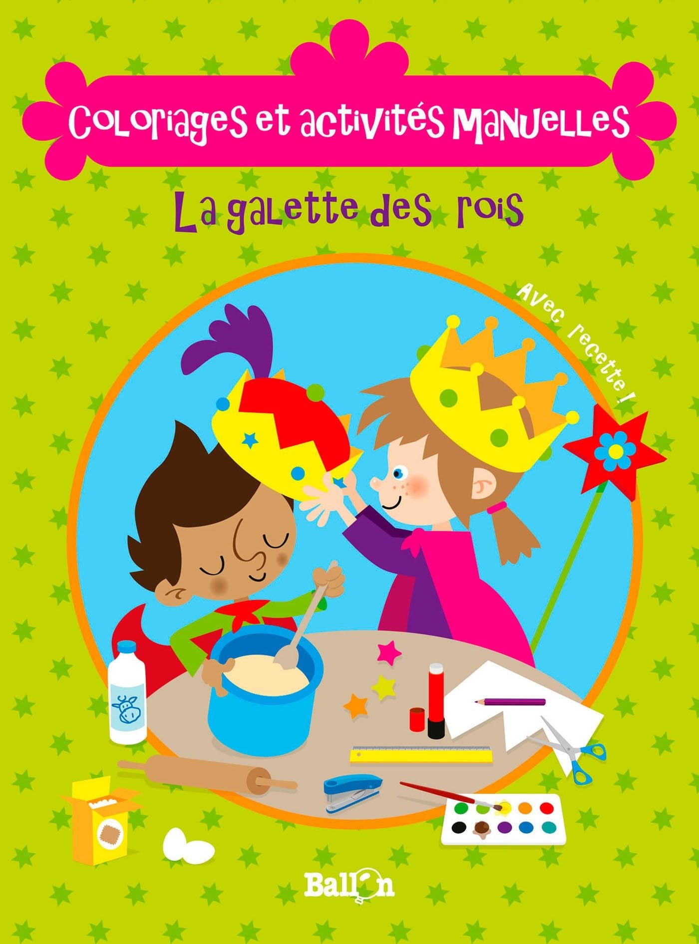 JE CREE AUTOUR DE LA GALETTE DES ROIS book