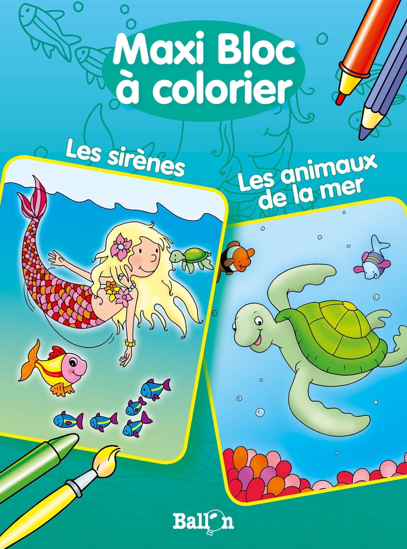 MAXI BLOC A COLORIER LES ANIMAUX DE LA MER / LES SIRENES book