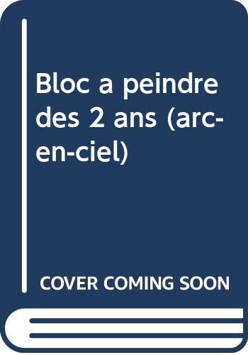 Bloc à peindre dès 2 ans (arc-en-ciel) (Bloc à peindre, 1) Books