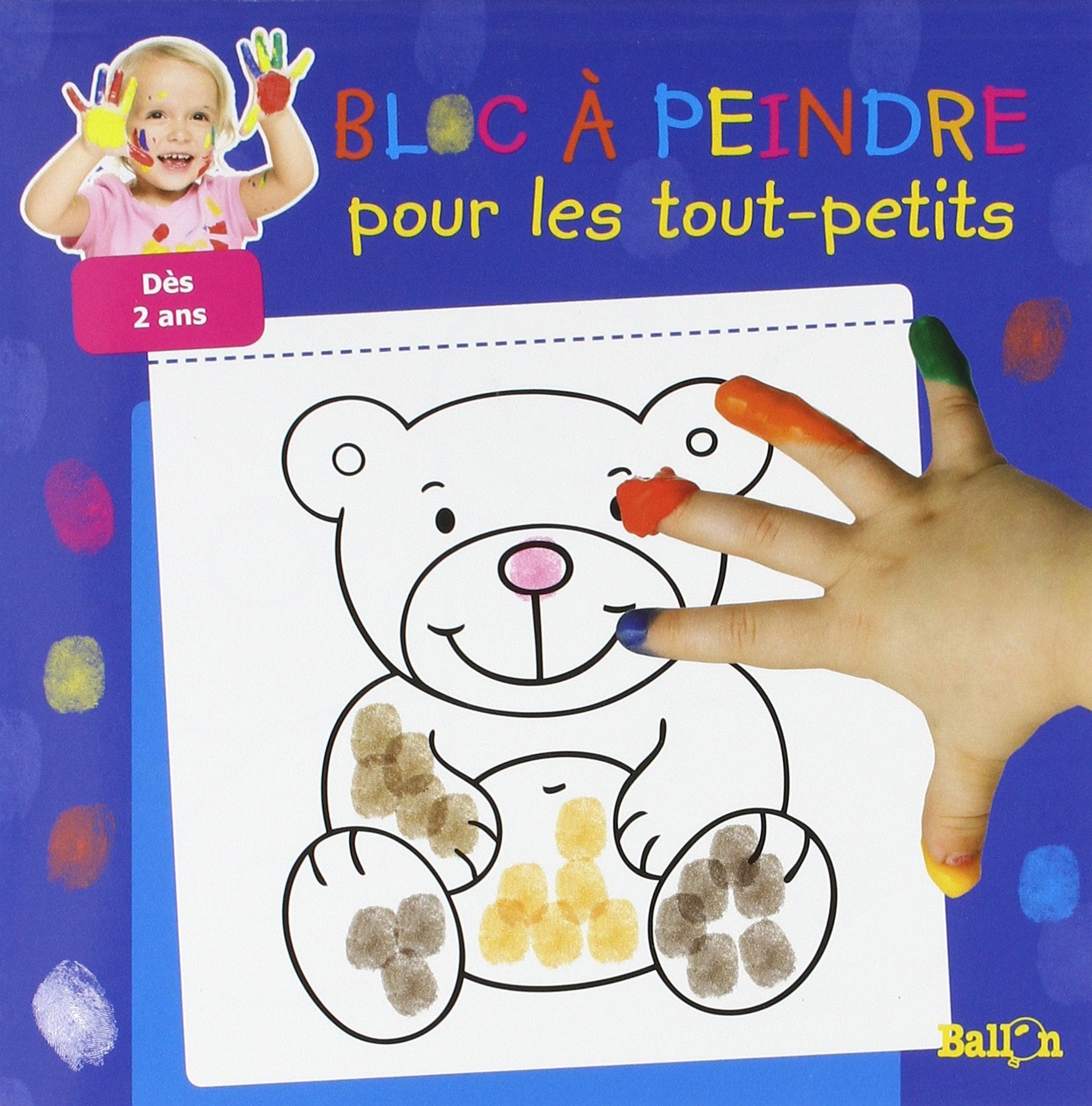 Bloc à peindre dès 3 ans (nounours) (Bloc à peindre, 1) Books