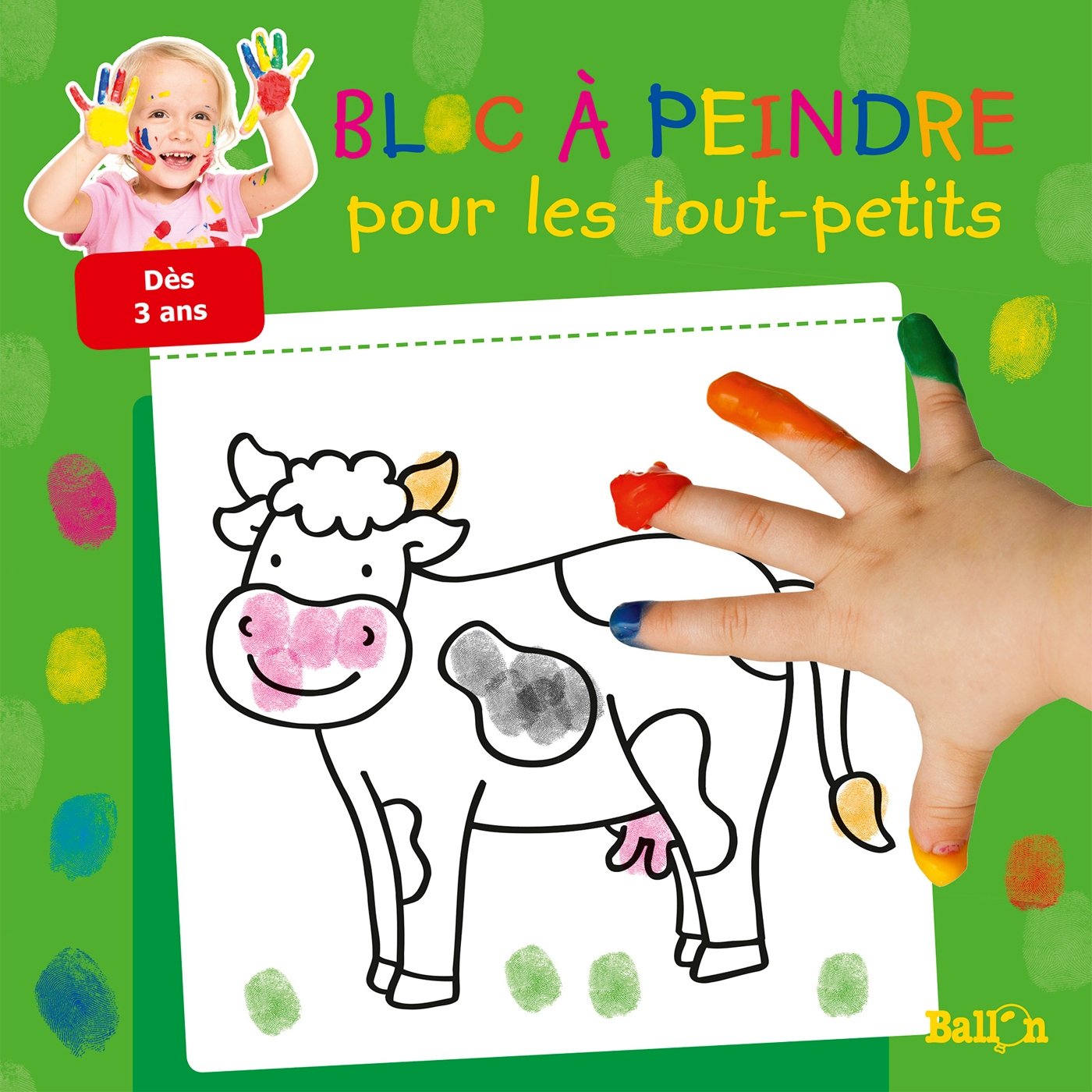 Bloc à peindre dès 2 ans (vache) (Bloc à peindre, 1) Books