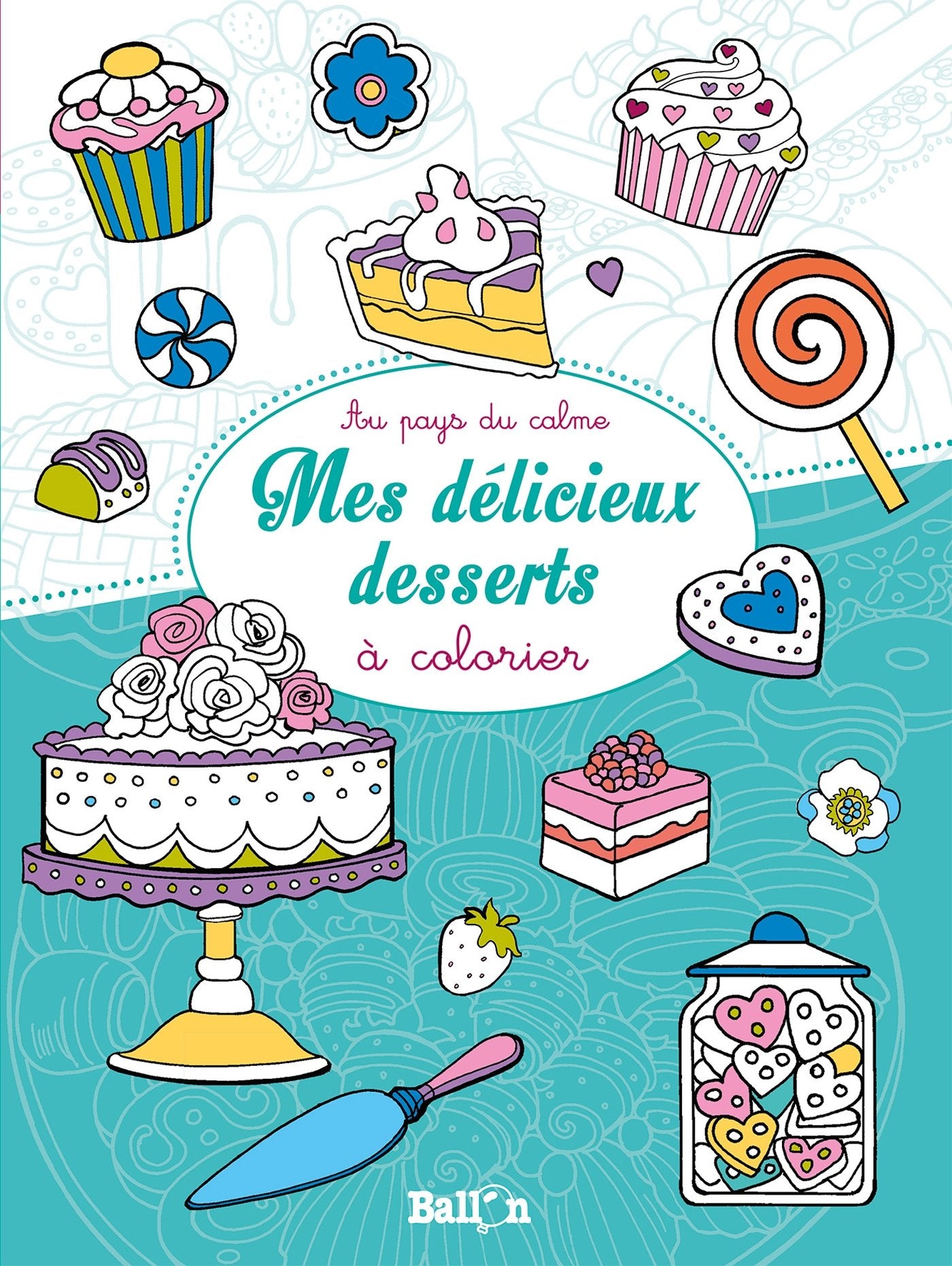 MES DESSERTS DELICIEUX A COLORIER book