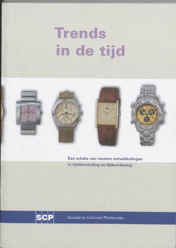 Trends in de tijd: een schets van recente ontwikkelingen in tijdsbestedingen en tijdsordening book