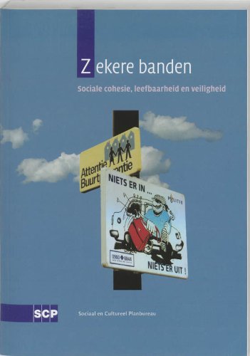 Zekere banden: sociale cohesie, leefbaarheid en veiligheid book