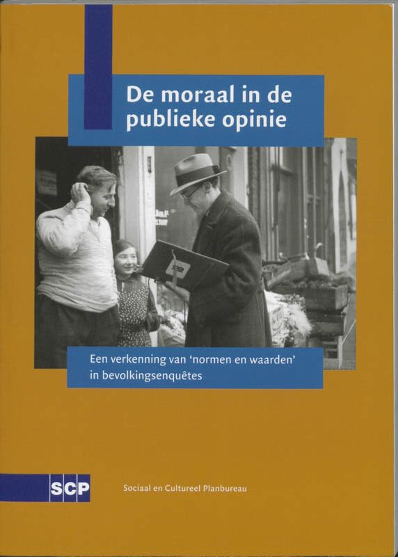 De moraal in de publieke opinie: een verkenning van 'normen en waarden' in bevolkingsenquetes book