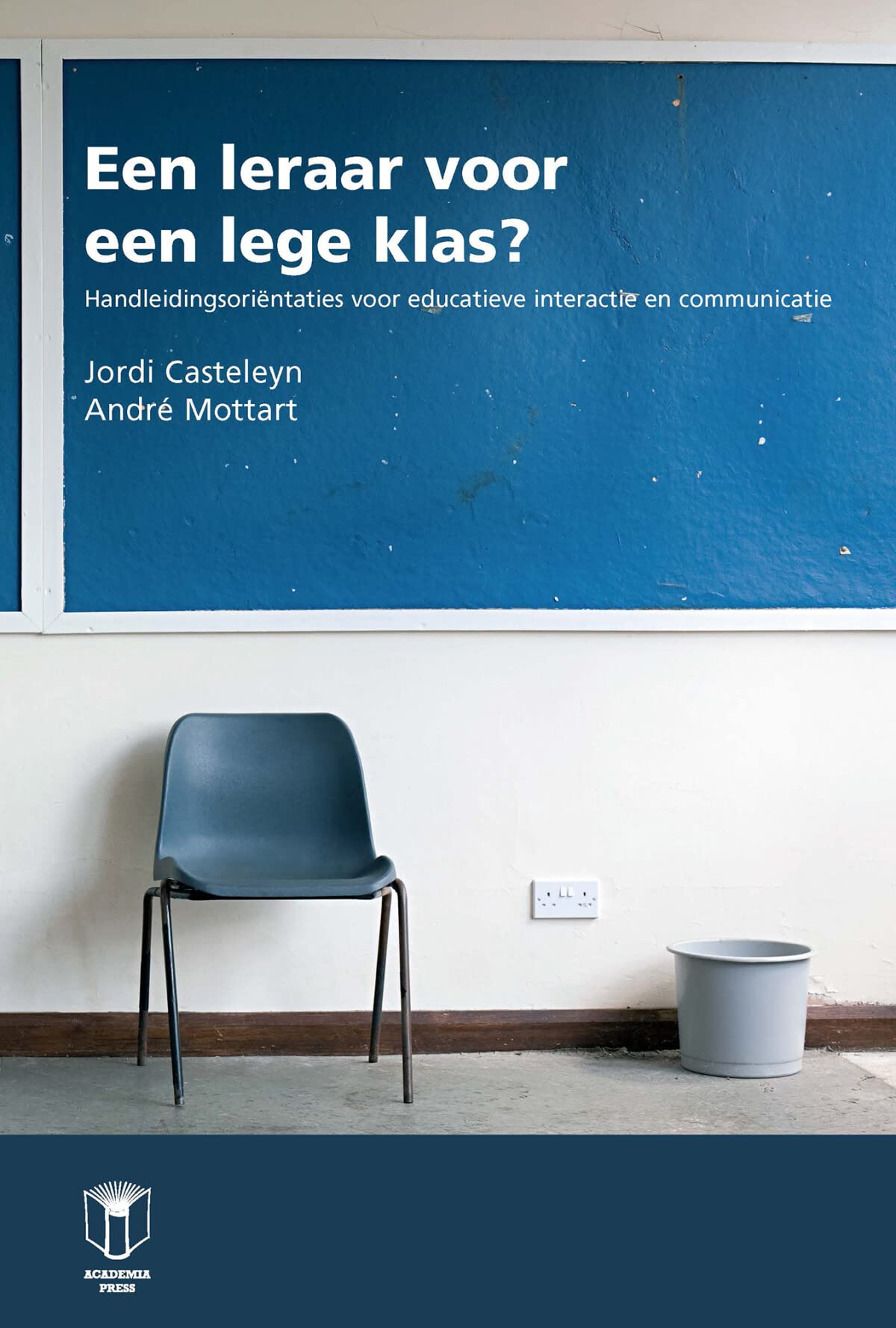 Een leraar voor een lege klas?: Handelingsoriëntaties voor educatieve interactie en communicatie book