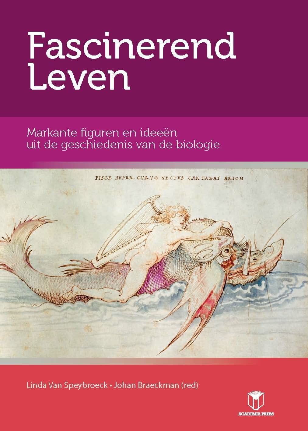Fascinerend leven: Markante figuren en ideeën uit de geschiedenis van de biologie Business & Technology