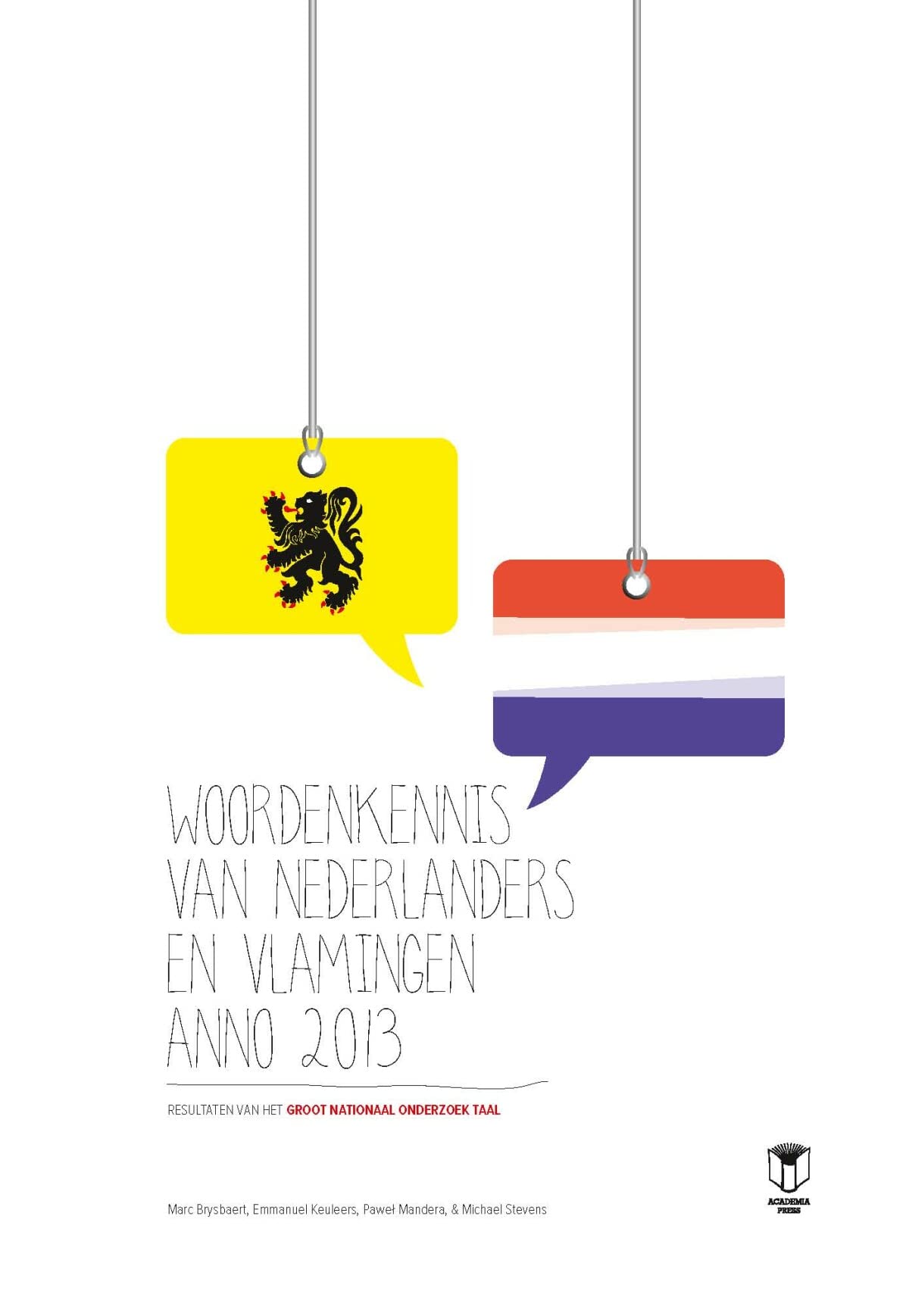 Woordenkennis van Nederlanders en Vlamingen anno 2013: Resultaten van het Groot Nationaal Onderzoek Taal Books