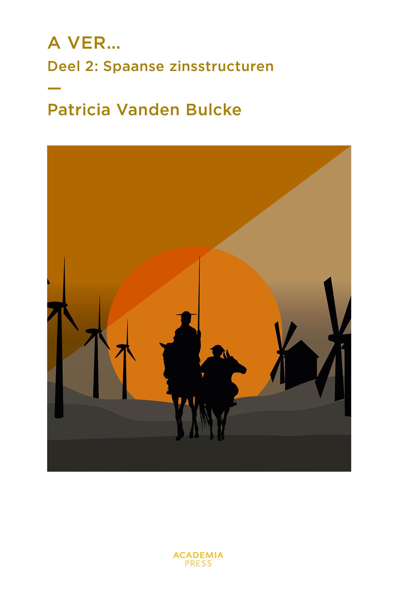 A ver... deel 2: Spaanse zinsstructuren: Handboek met oefeningen editie 2015 book