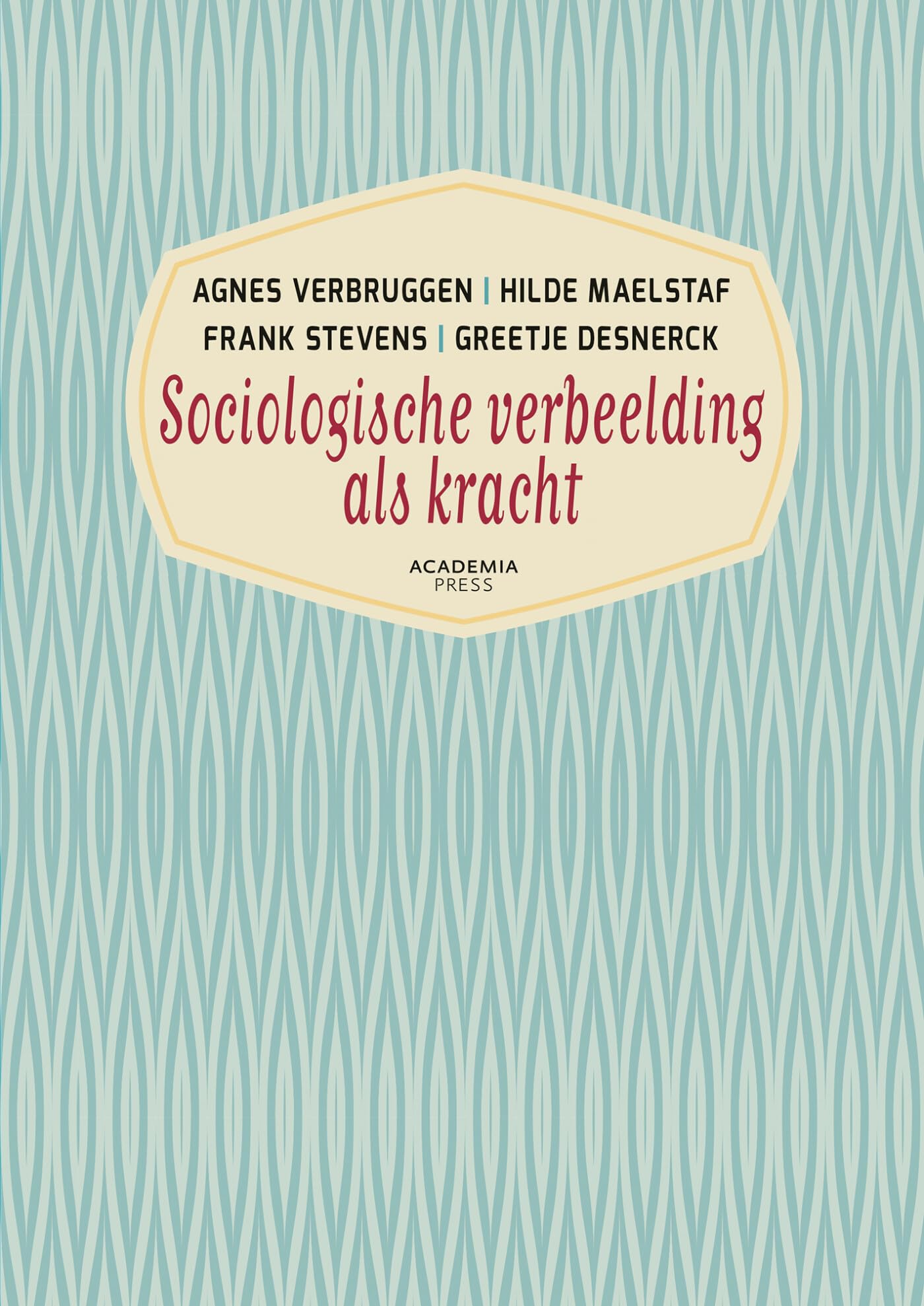 Sociologische verbeelding als kracht 2016 book