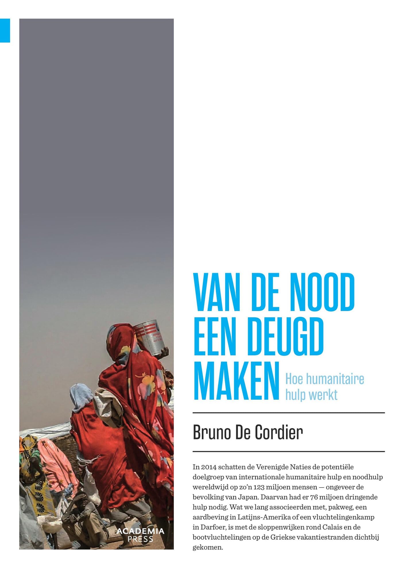 Van de nood een deugd maken: hoe humanitaire hulp werkt book