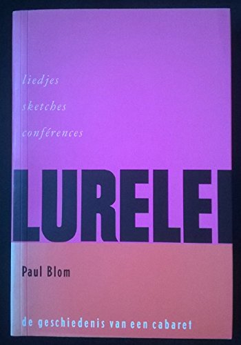Lurelei: de geschiedenis van een cabaret : liedjes, sketches, conférences Books