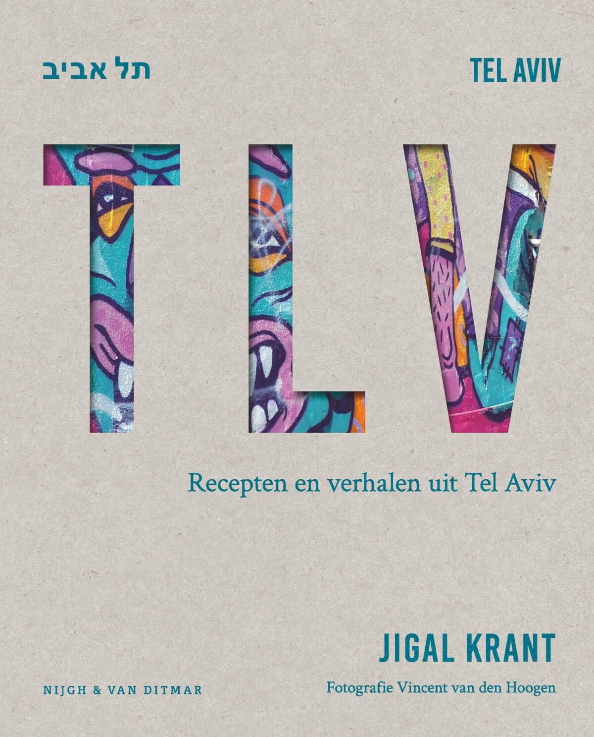 TLV: recepten en verhalen uit Tel Aviv book