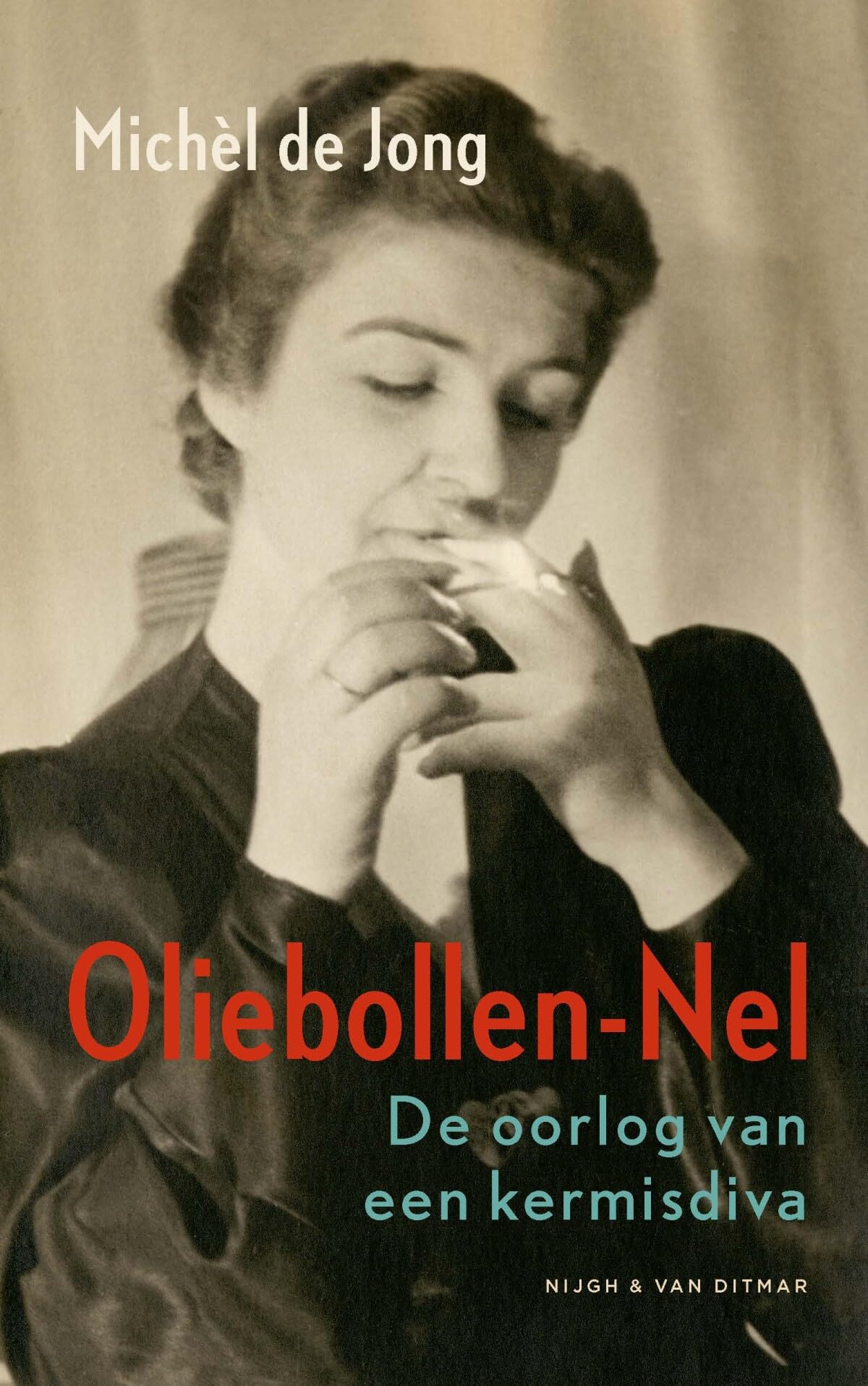 Oliebollen-Nel: de oorlog van een kermisdiva Memories