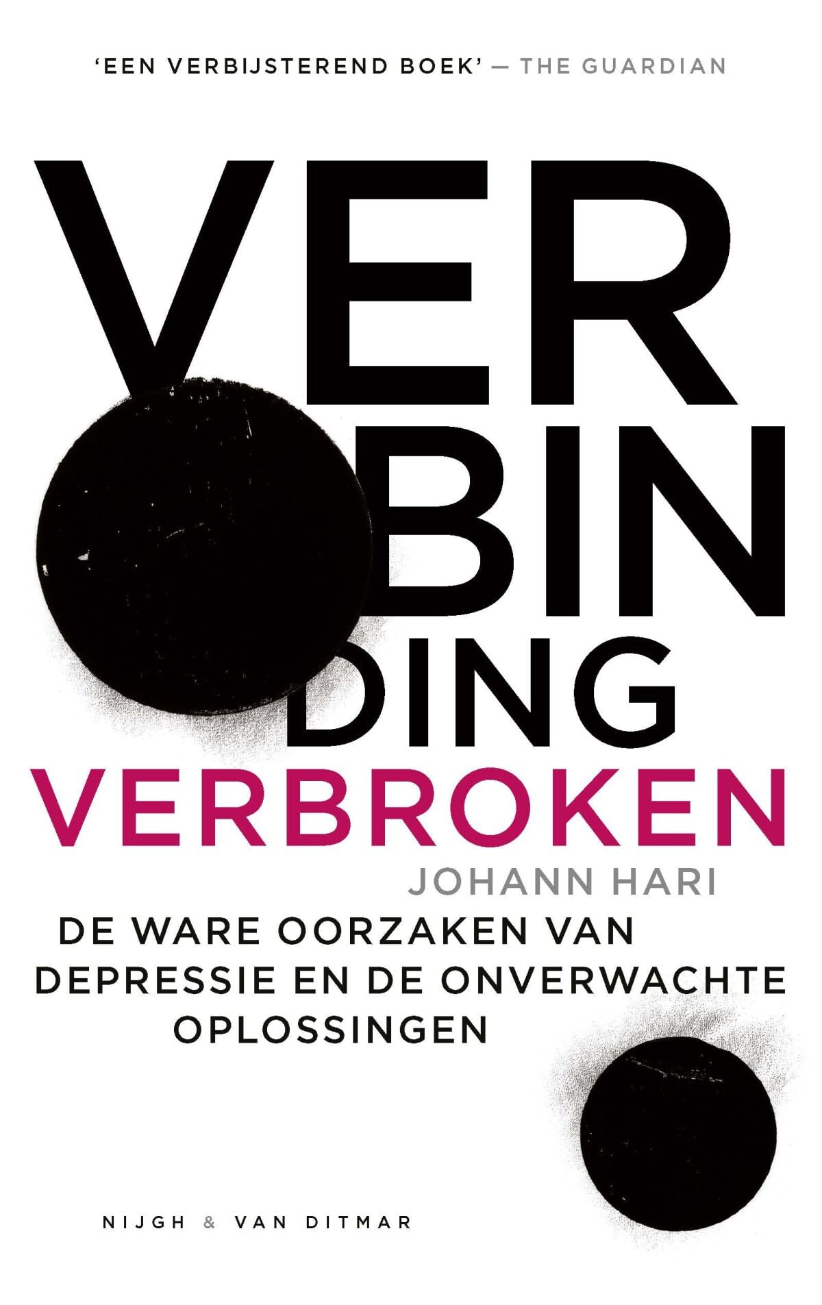 Verbinding verbroken: de ware oorzaken van depressie en de onverwachte oplossingen book