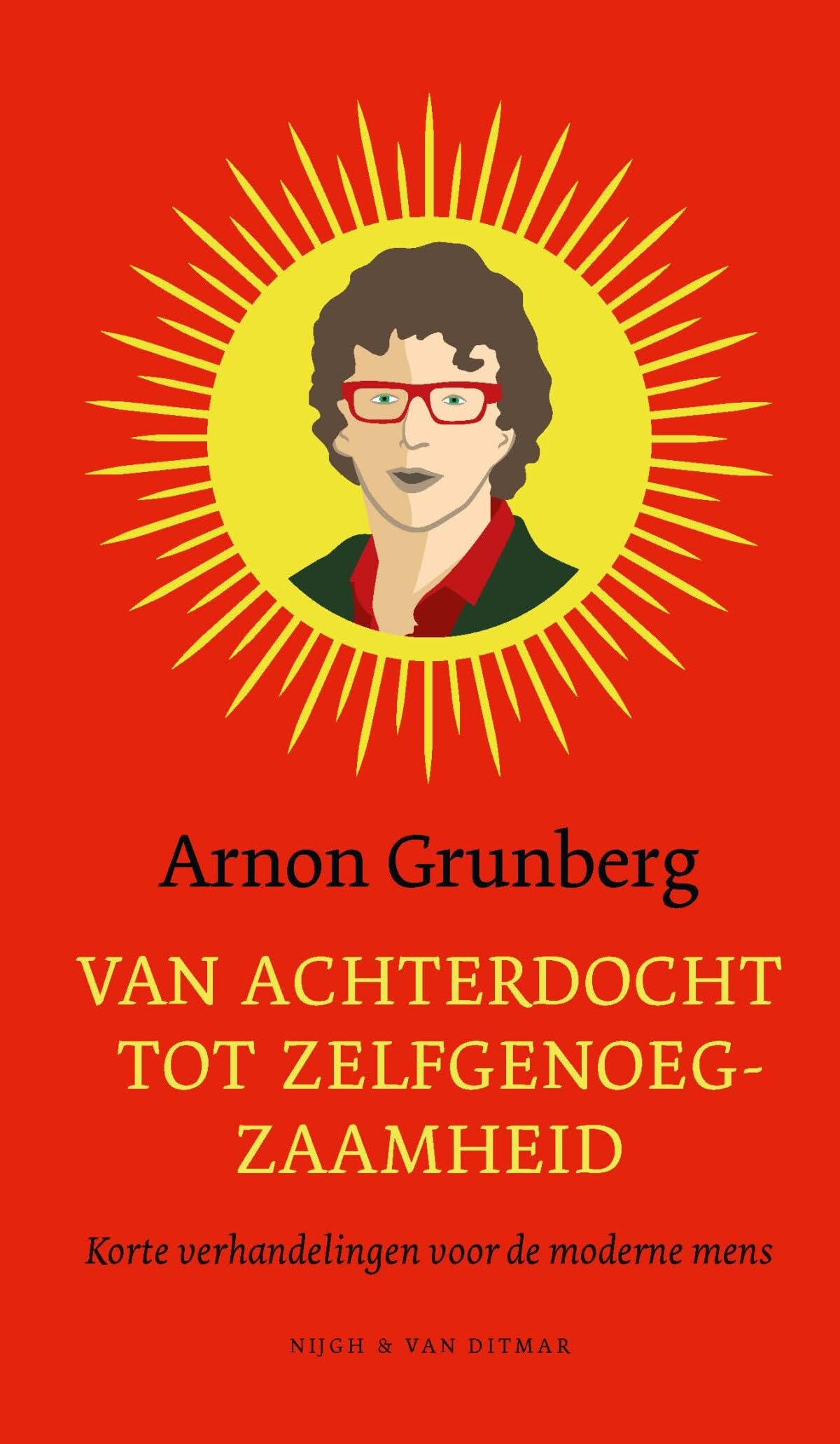 Van achterdocht tot zelfgenoegzaamheid: korte verhandelingen voor de moderne mens Books
