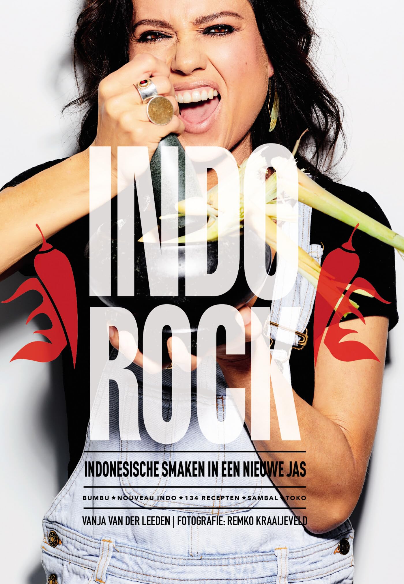 Indorock: Indonesische smaken in een nieuwe jas : bumbu, nouveau indo, 134 recepten, sambal, toko Cooking & Enjoying