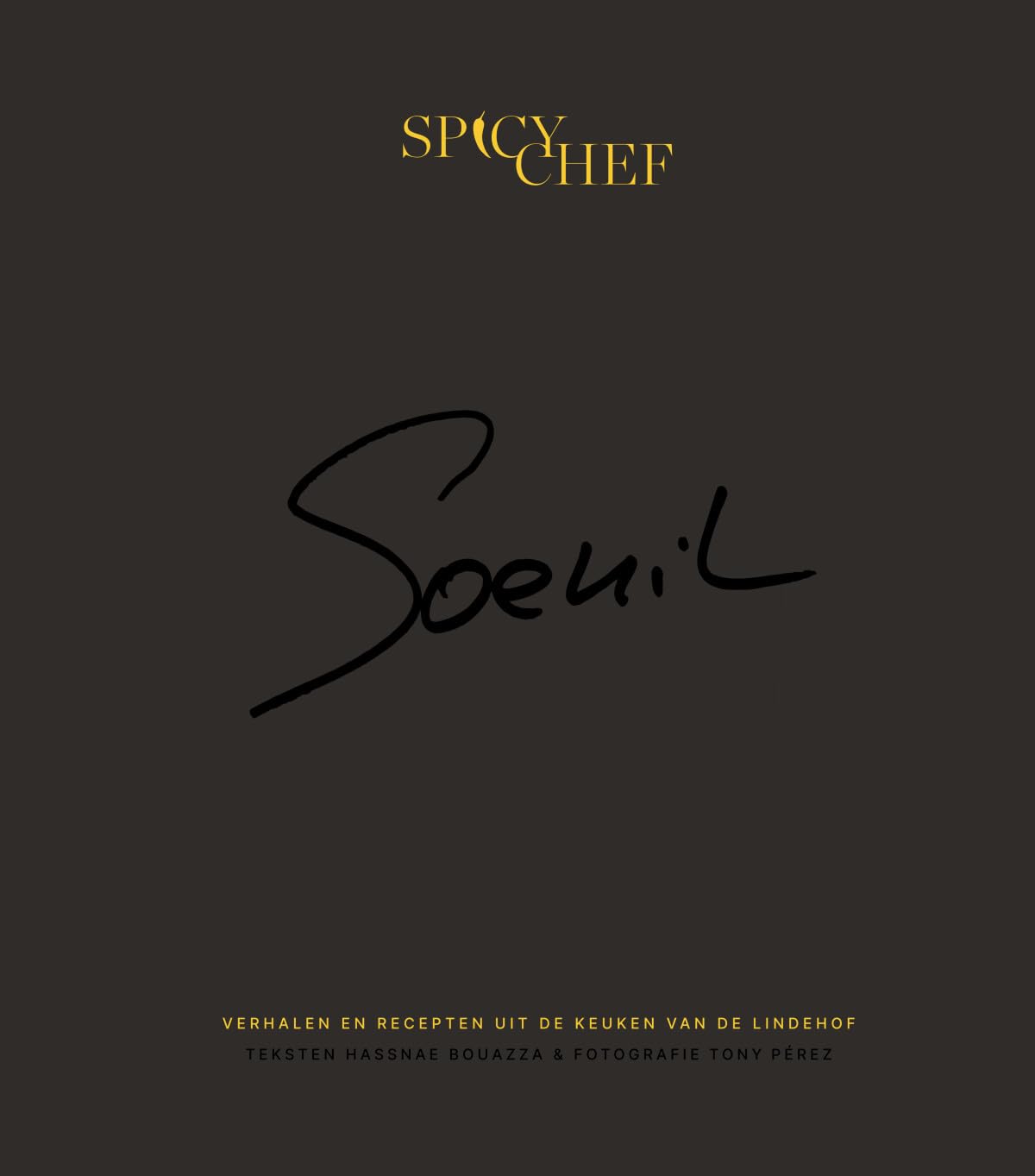 Spicy Chef: verhalen en recepten uit de keuken van De Lindehof Leisure, Home & Garden