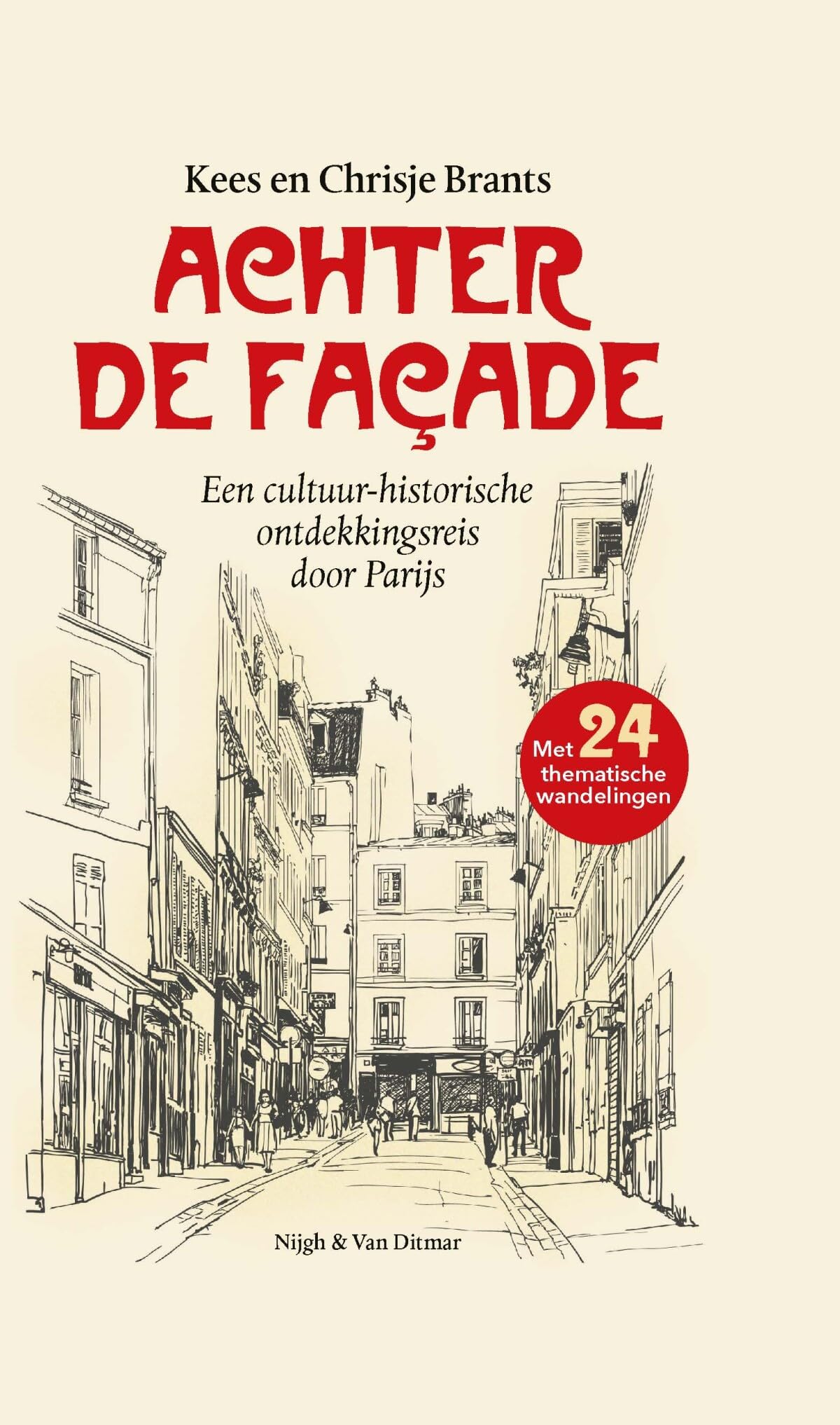 Achter de façade: een cultuur-historische ontdekkingsreis door Parijs book