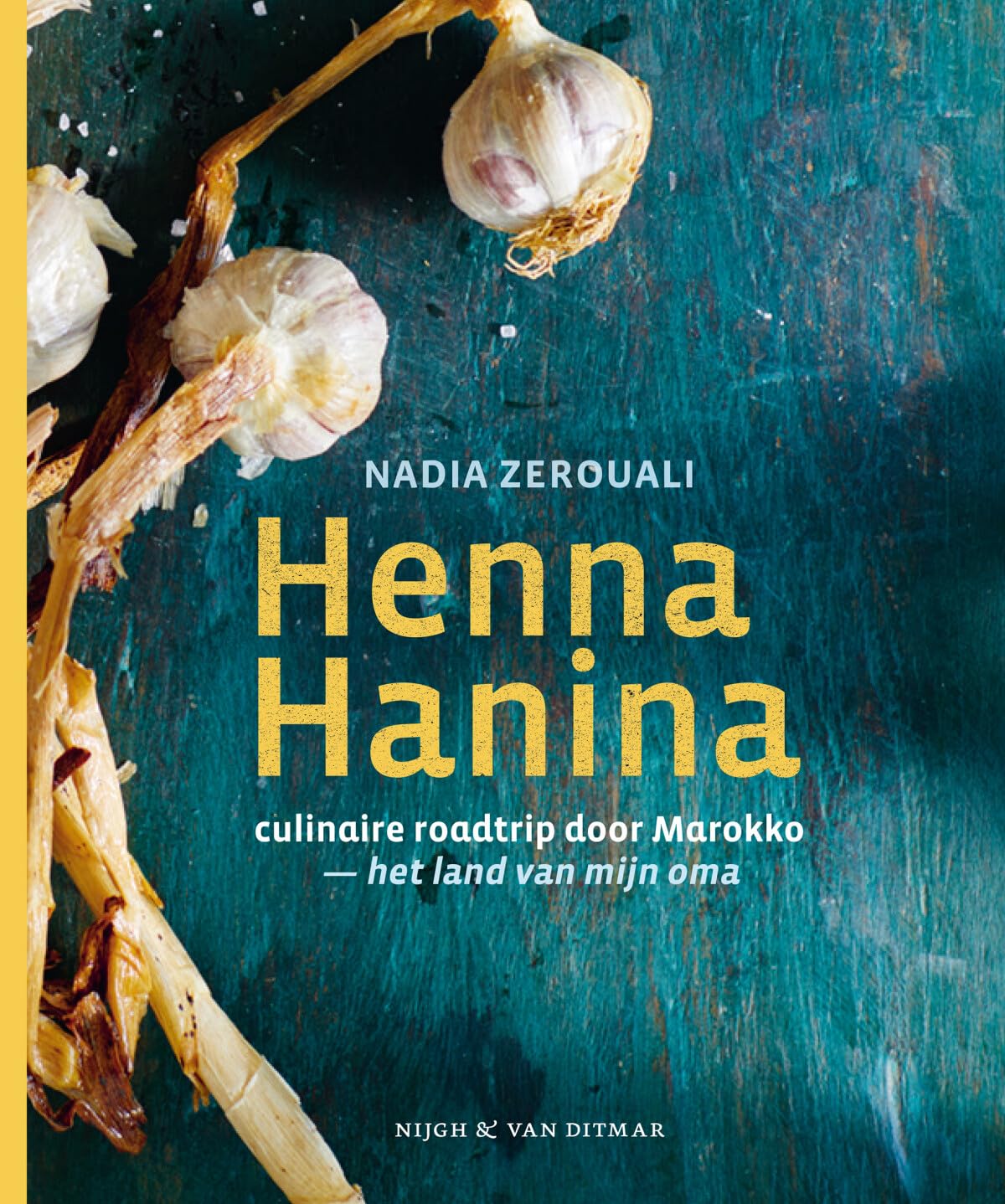 Henna Hanina: culinaire roadtrip door Marokko : het land van mijn oma book