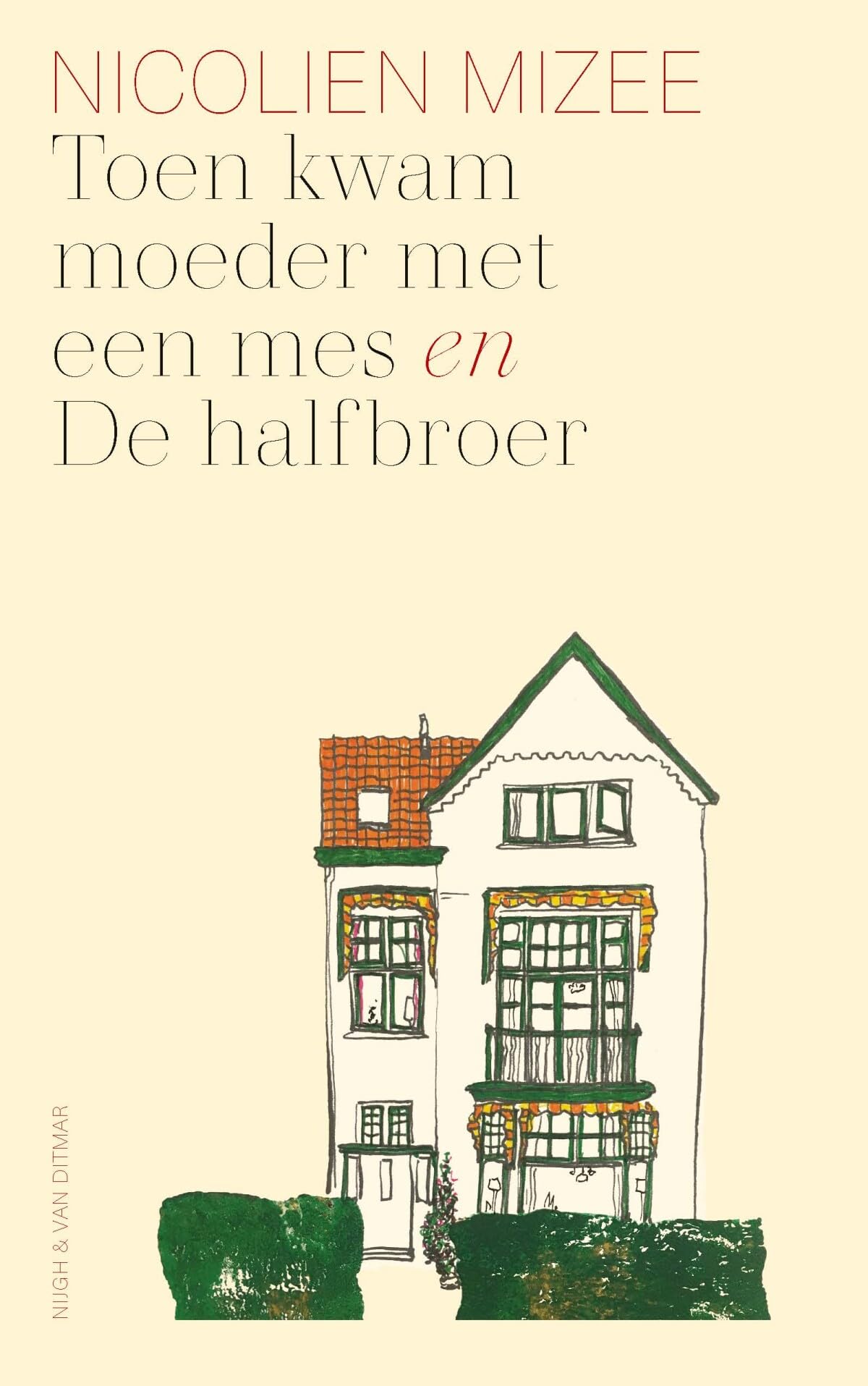 Toen kwam moeder met een mes ; De halfbroer book