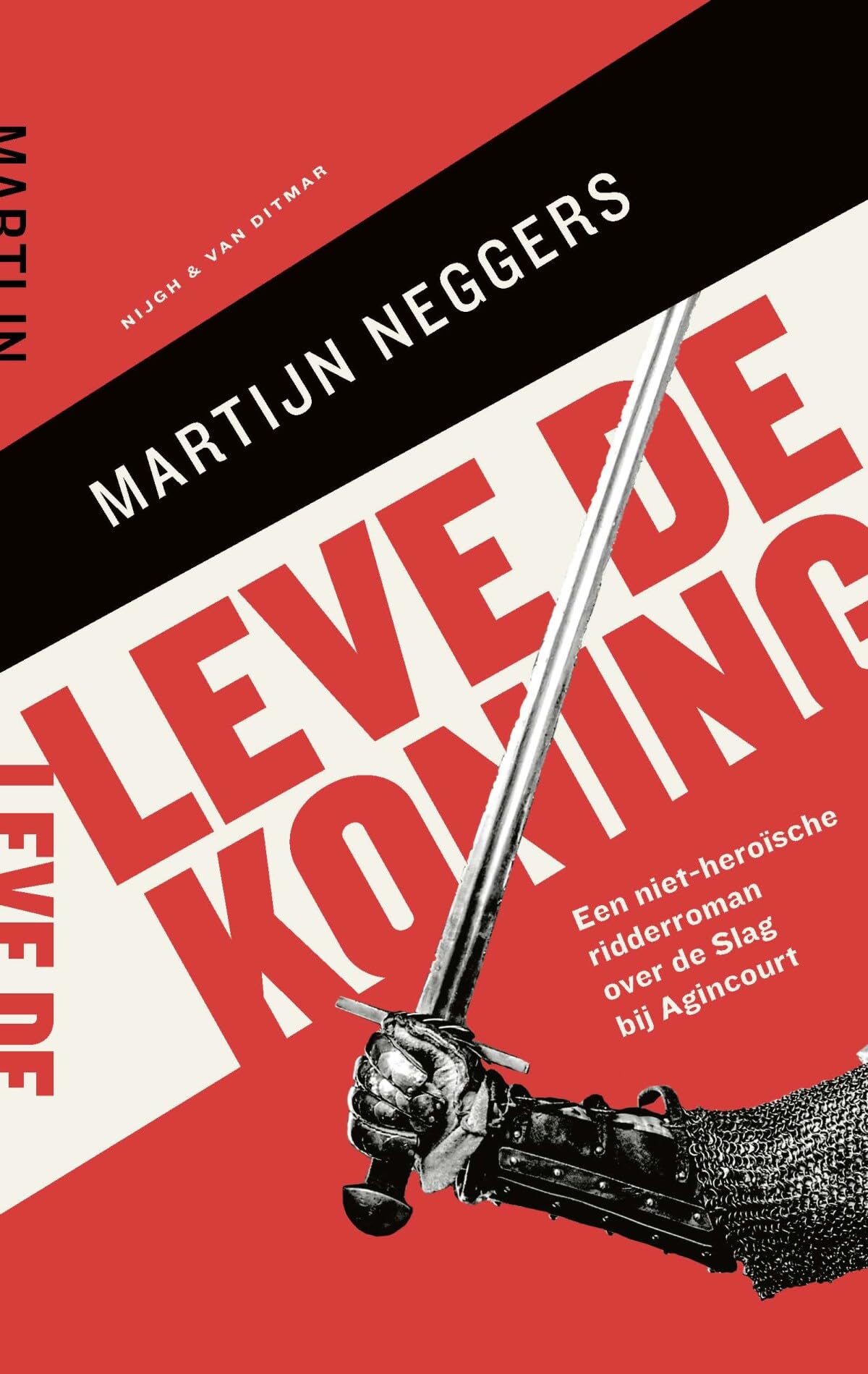 Leve de koning: een niet-heroïsche ridderroman over de Slag bij Agincourt Fiction