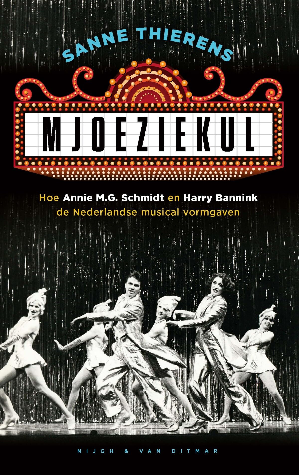 Mjoeziekul: hoe Annie M.G. Schmidt en Harry Bannink de Nederlandse musical vormgaven Drama