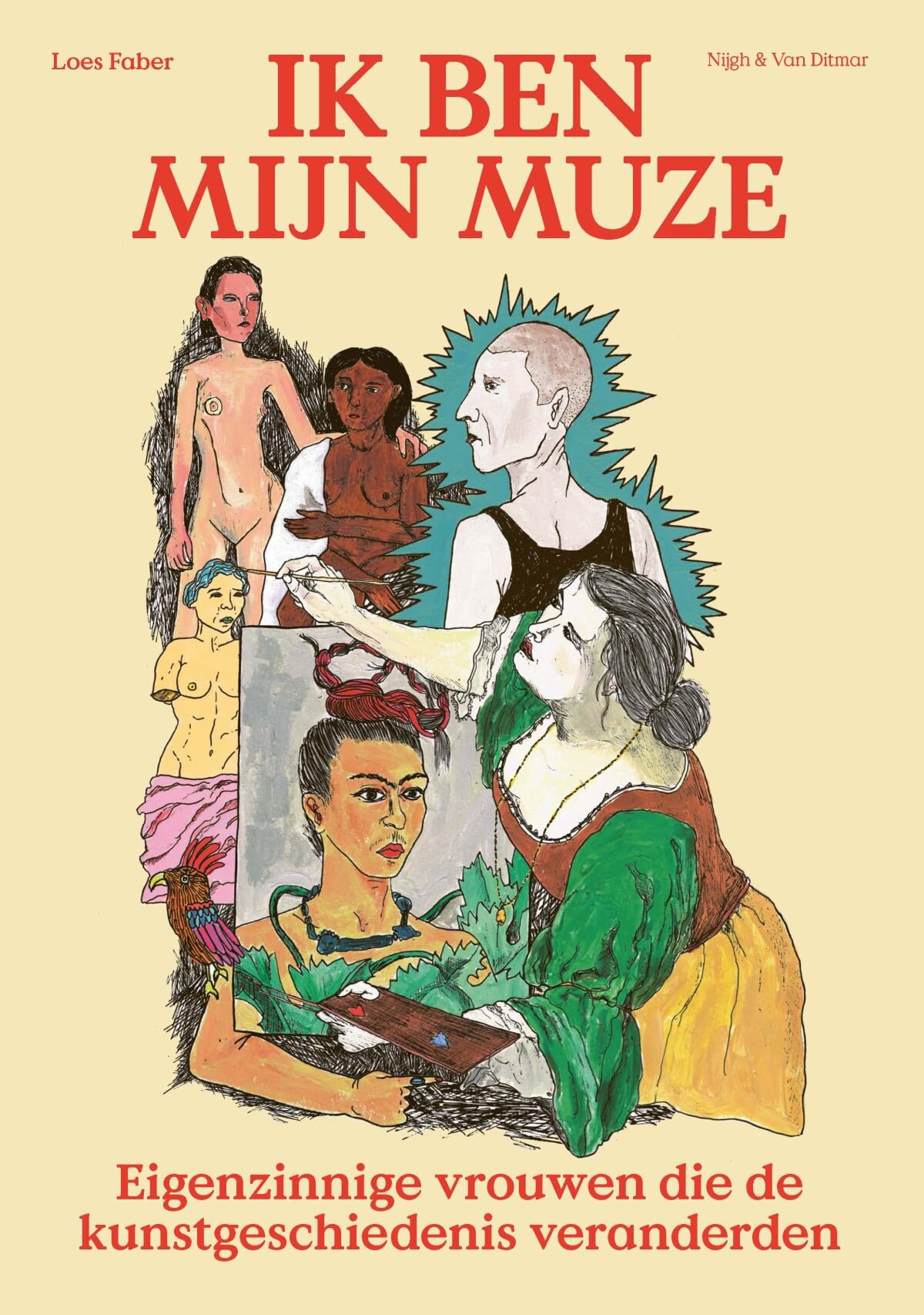 Ik ben mijn muze: eigenzinnige vrouwen die de kunstgeschiedenis veranderen book